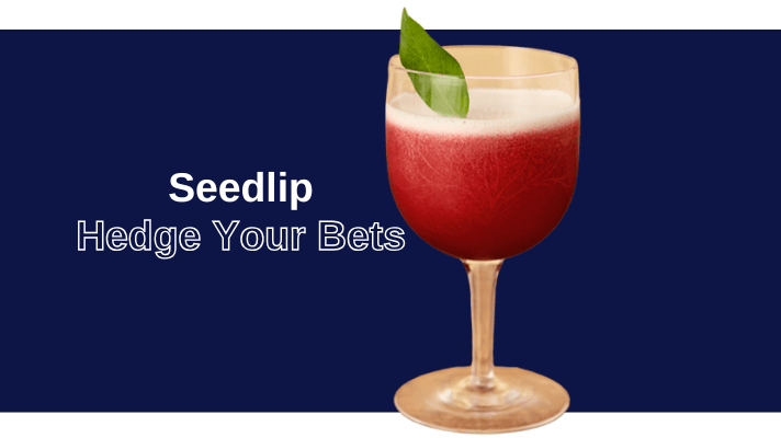 Seedlip: Hedge Your Bets - Craftzero